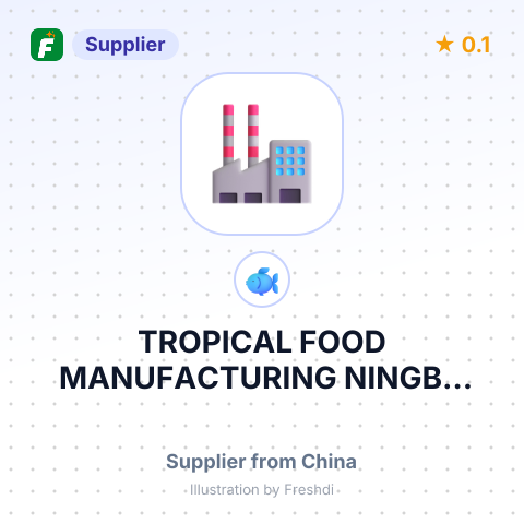 TROPICAL FOOD MANUFACTURING NINGBO CO.LTD. – summary card, no photo uploaded yet