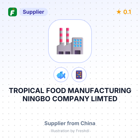 TROPICAL FOOD MANUFACTURING NINGBO COMPANY LIMTED – summary card, no photo uploaded yet