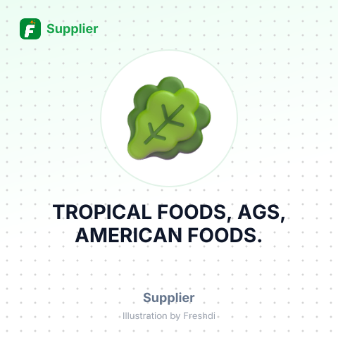 TROPICAL FOODS, AGS, AMERICAN FOODS. – summary card, no photo uploaded yet