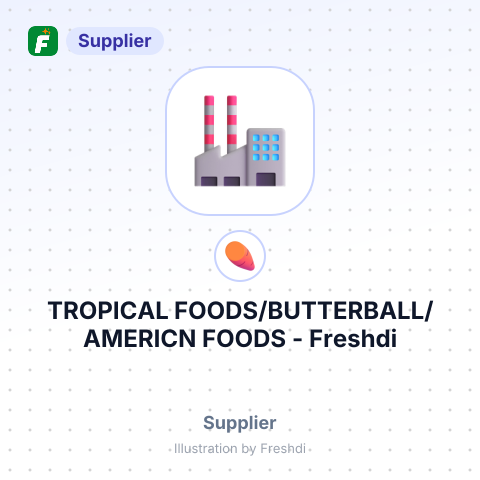 TROPICAL FOODS/BUTTERBALL/AMERICN FOODS – summary card, no photo uploaded yet