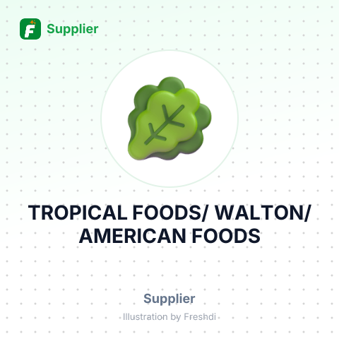 TROPICAL FOODS/ WALTON/AMERICAN FOODS – summary card, no photo uploaded yet