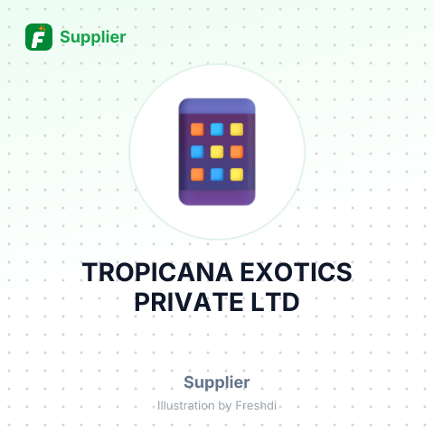 TROPICANA EXOTICS PRIVATE LTD – summary card, no photo uploaded yet