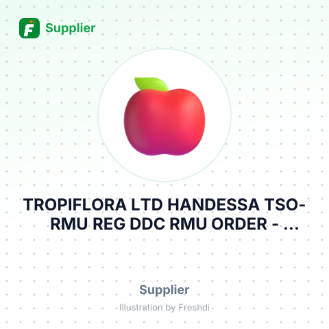 TROPIFLORA LTD HANDESSA TSO- RMU REG DDC RMU ORDER – summary card, no photo uploaded yet