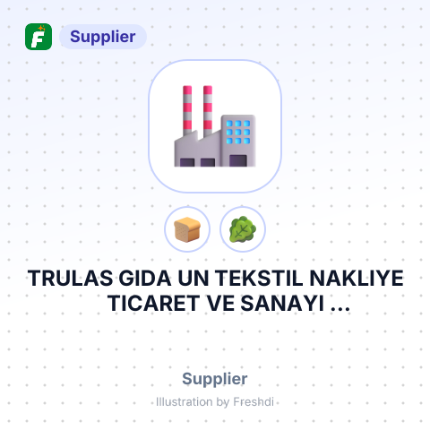 TRULAS GIDA UN TEKSTIL NAKLIYE TICARET VE SANAYI A,SBUYUKKARISTIRAN LULEBURGAZ KIRKLARELLI TURKIYE – summary card, no photo uploaded yet