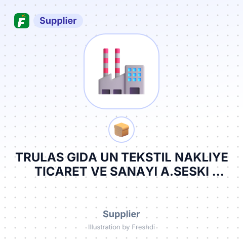 TRULAS GIDA UN TEKSTIL NAKLIYE TICARET VE SANAYI A.SESKI ISTANBUL CAD BUYUKKARISTI – summary card, no photo uploaded yet