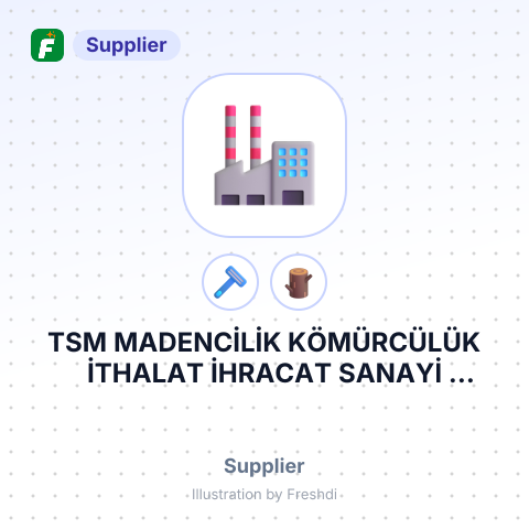 TSM MADENCİLİK KÖMÜRCÜLÜK İTHALAT İHRACAT SANAYİ TİCARET LİMİTED ŞİRKETİ – summary card, no photo uploaded yet