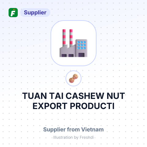 TUAN TAI CASHEW NUT EXPORT PRODUCTI – summary card, no photo uploaded yet