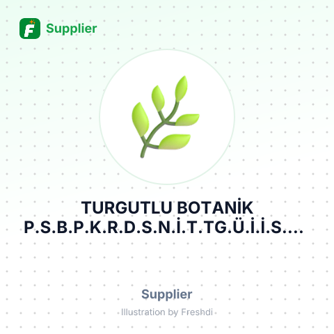 TURGUTLU BOTANİK P.S.B.P.K.R.D.S.N.İ.T.TG.Ü.İ.İ.S.VE T.LTD.Ş – summary card, no photo uploaded yet