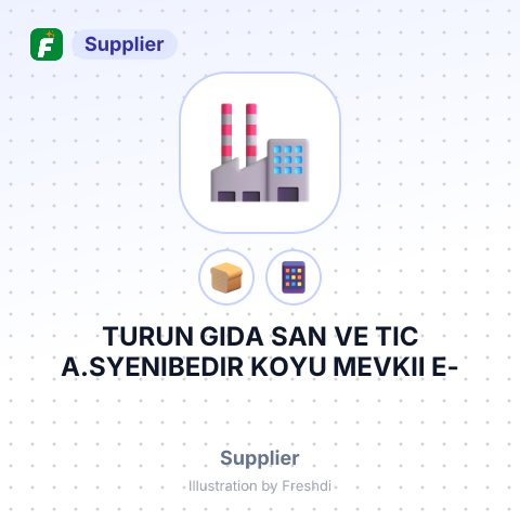 TURUN GIDA SAN VE TIC A.SYENIBEDIR KOYU MEVKII E- – summary card, no photo uploaded yet