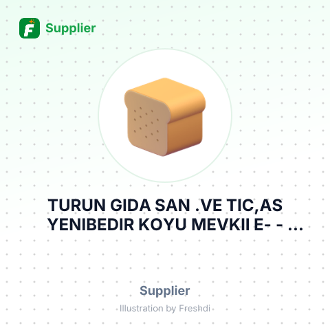 TURUN GIDA SAN .VE TIC,AS YENIBEDIR KOYU MEVKII E- – summary card, no photo uploaded yet