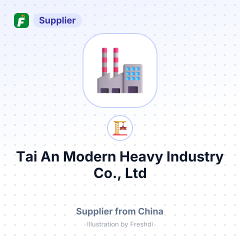 Tai An Modern Heavy Industry Co., Ltd – summary card, no photo uploaded yet