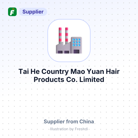 Tai He Country Mao Yuan Hair Products Co., Limited – summary card, no photo uploaded yet