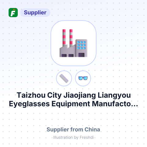 Taizhou City Jiaojiang Liangyou Eyeglasses Equipment Manufactory (General Partnership) – summary card, no photo uploaded yet