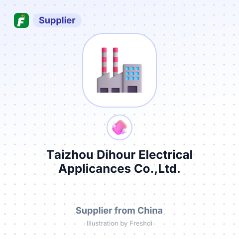 Taizhou Dihour Electrical Applicances Co.,Ltd. – summary card, no photo uploaded yet