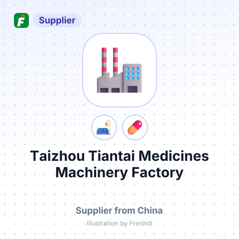 Taizhou Tiantai Medicines Machinery Factory – summary card, no photo uploaded yet