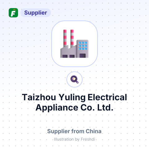 Taizhou Yuling Electrical Appliance Co., Ltd. – summary card, no photo uploaded yet