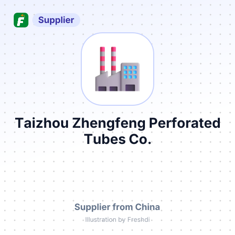 Taizhou Zhengfeng Perforated Tubes Co. – summary card, no photo uploaded yet