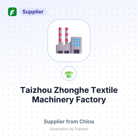 Taizhou Zhonghe Textile Machinery Factory – summary card, no photo uploaded yet