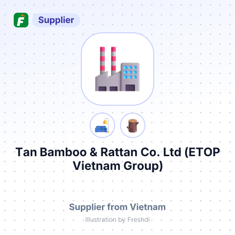 Tan Bamboo & Rattan Co., Ltd (ETOP Vietnam Group) – summary card, no photo uploaded yet