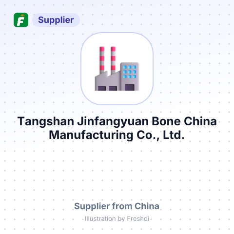 Tangshan Jinfangyuan Bone China Manufacturing Co., Ltd. – summary card, no photo uploaded yet