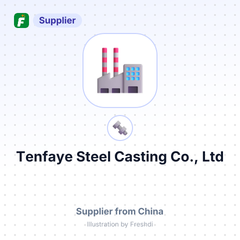 Tenfaye Steel Casting Co., Ltd – summary card, no photo uploaded yet