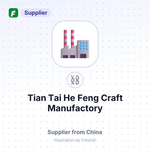 Tian Tai He Feng Craft Manufactory – summary card, no photo uploaded yet