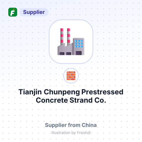 Tianjin Chunpeng Prestressed Concrete Strand Co., Ltd. – summary card, no photo uploaded yet