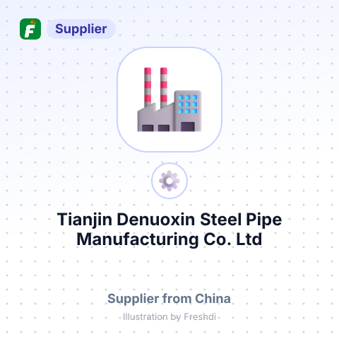 Tianjin Denuoxin Steel Pipe Manufacturing Co., Ltd – summary card, no photo uploaded yet