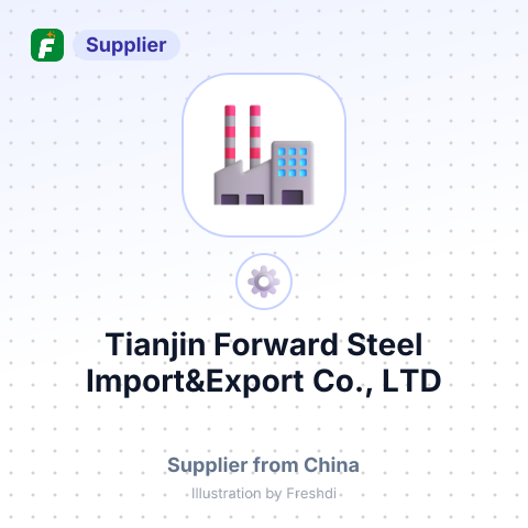 Tianjin Forward Steel Import&Export Co., LTD – summary card, no photo uploaded yet