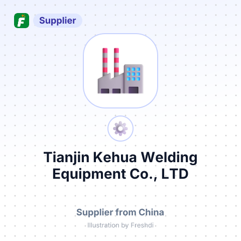 Tianjin Kehua Welding Equipment Co., LTD – summary card, no photo uploaded yet