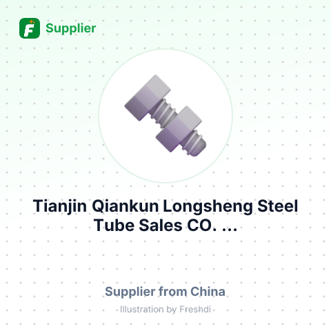 Tianjin Qiankun Longsheng Steel Tube Sales CO.,... – summary card, no photo uploaded yet