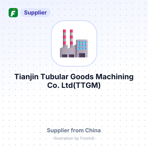 Tianjin Tubular Goods Machining Co.,Ltd(TTGM) – summary card, no photo uploaded yet