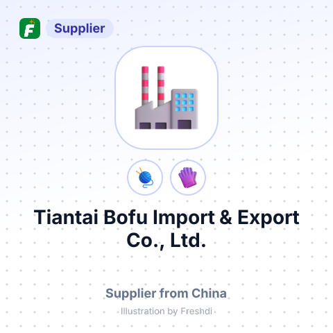 Tiantai Bofu Import & Export Co., Ltd. – summary card, no photo uploaded yet