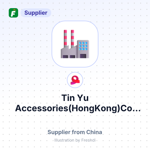 Tin Yu Accessories(HongKong)Co., Limited – summary card, no photo uploaded yet