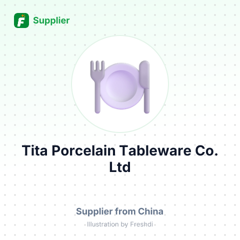 Tita Porcelain Tableware Co., Ltd – summary card, no photo uploaded yet