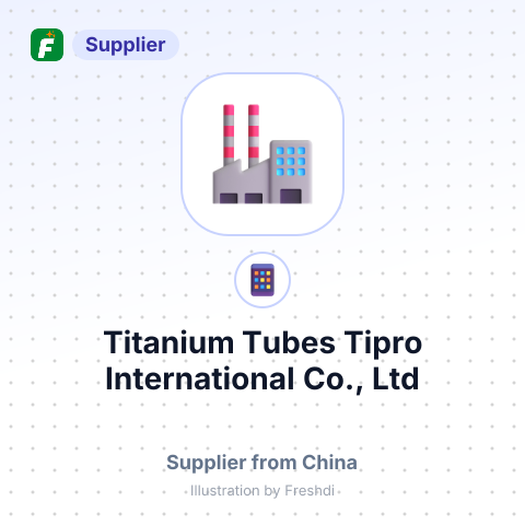 Titanium Tubes Tipro International Co., Ltd – summary card, no photo uploaded yet