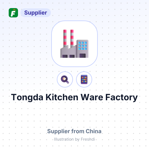 Tongda Kitchen Ware Factory – summary card, no photo uploaded yet
