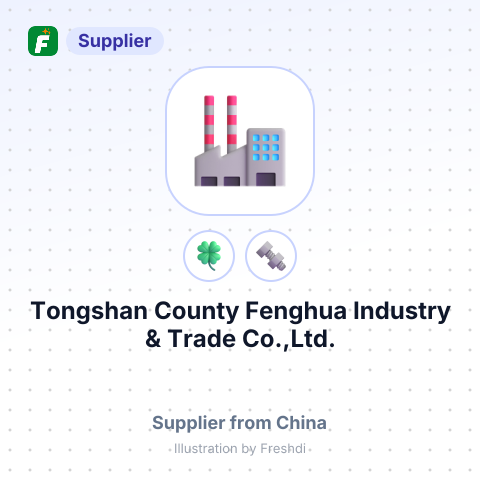Tongshan County Fenghua Industry & Trade Co.,Ltd. – summary card, no photo uploaded yet