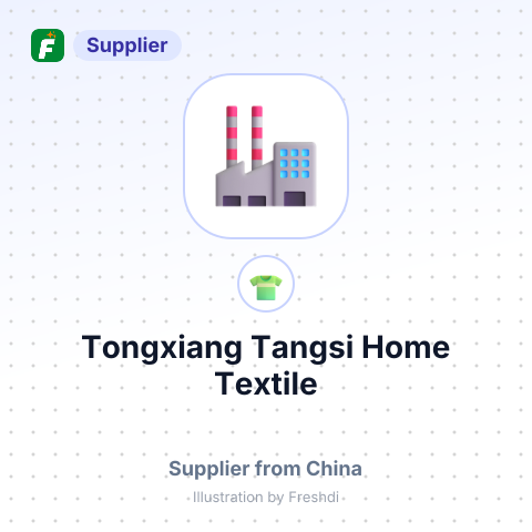 Tongxiang Tangsi Home Textile – summary card, no photo uploaded yet