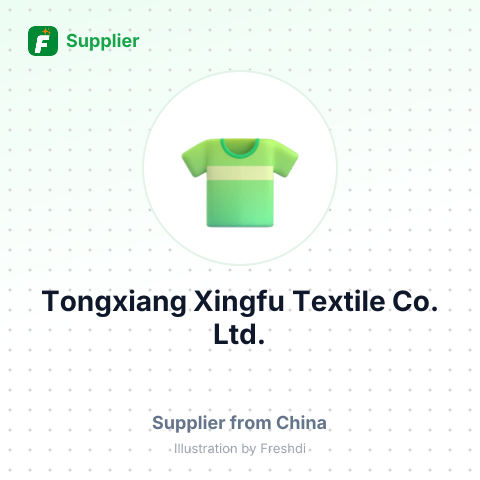 Tongxiang Xingfu Textile Co., Ltd. – summary card, no photo uploaded yet