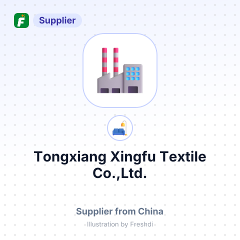 Tongxiang Xingfu Textile Co.,Ltd. – summary card, no photo uploaded yet