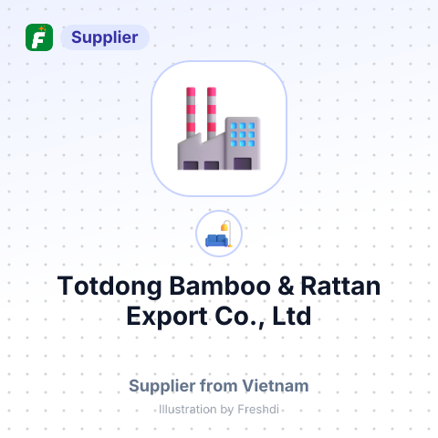 Totdong Bamboo & Rattan Export Co., Ltd – summary card, no photo uploaded yet