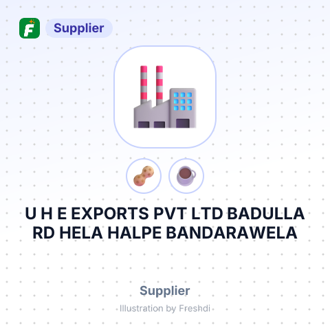 U H E EXPORTS PVT LTD BADULLA RD HELA HALPE BANDARAWELA – summary card, no photo uploaded yet