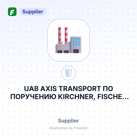 UAB AXIS TRANSPORT ПО ПОРУЧЕНИЮ KIRCHNER, FISCHER & CO GMBH – summary card, no photo uploaded yet