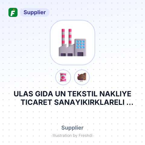 ULAS GIDA UN TEKSTIL NAKLIYE TICARET SANAYIKIRKLARELI TURKEY – summary card, no photo uploaded yet
