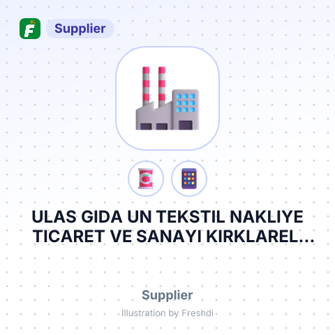 ULAS GIDA UN TEKSTIL NAKLIYE TICARET VE SANAYI KIRKLARELI TURKIYE – summary card, no photo uploaded yet