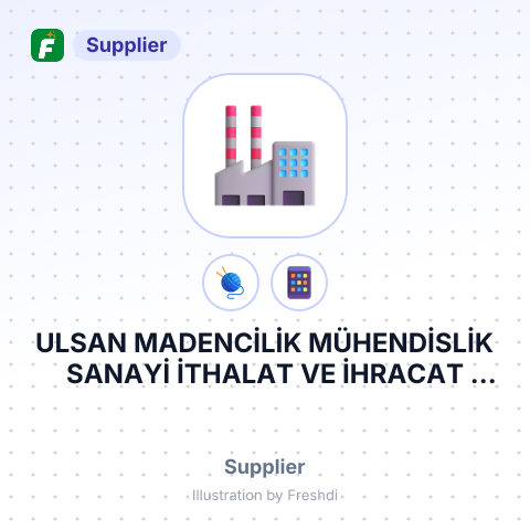 ULSAN MADENCİLİK MÜHENDİSLİK SANAYİ İTHALAT VE İHRACAT TİCARET ANONİM ŞİRKETİ – summary card, no photo uploaded yet