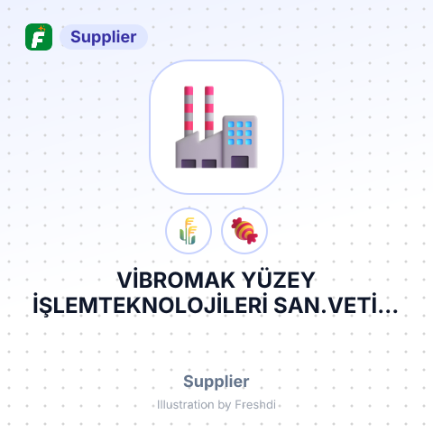 VİBROMAK YÜZEY İŞLEMTEKNOLOJİLERİ SAN.VETİC. LTD – summary card, no photo uploaded yet