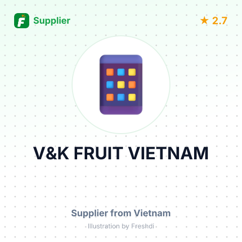 V&K FRUIT VIETNAM – summary card, no photo uploaded yet
