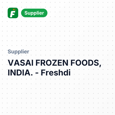 VASAI FROZEN FOODS, INDIA. – summary card, no photo uploaded yet